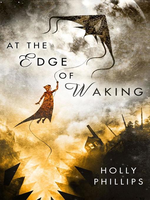 Title details for At the Edge of Waking by Holly Phillips - Available